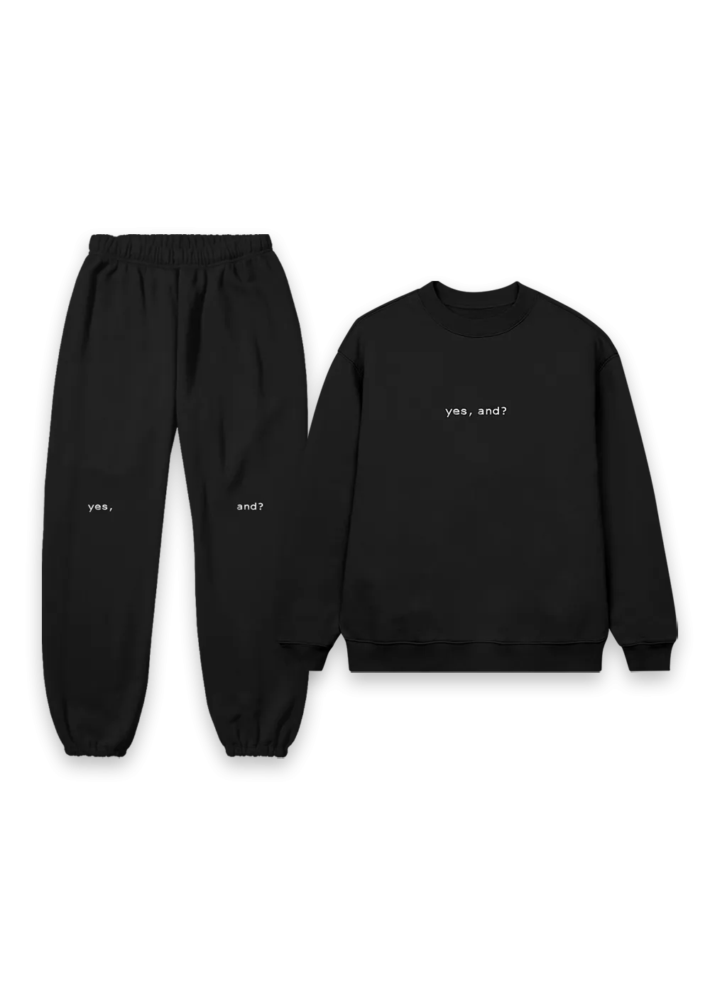 yes, and? crewneck   sweatpants